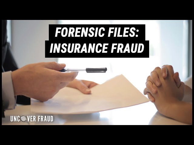 Forensic Files: Insurance Fraud - Real Life Stories | Uncover Fraud