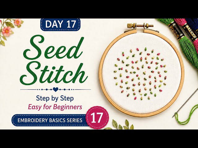 🌸 Seed Stitch Embroidery | Easy & Beautiful Seed Stitch Tutorial for Beginners #EmbroideryTutorial 