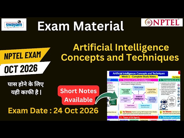 Artificial Intelligence Concept and Techniques July-Oct 2026 Exam Material All 12 Weeks Short Notes