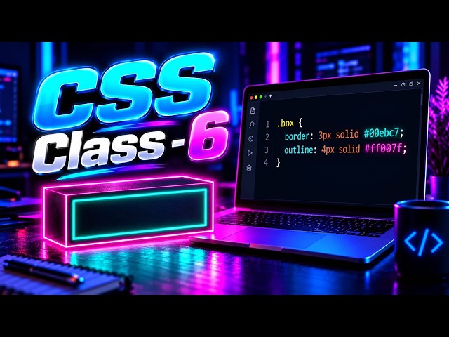 CSS Class 6: Difference Between Border and Outline Explained Easily! 🚀