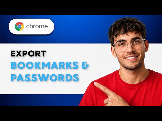 How to Export Google Chrome Bookmarks and Passwords to Another Computer [2026 Full Guide]