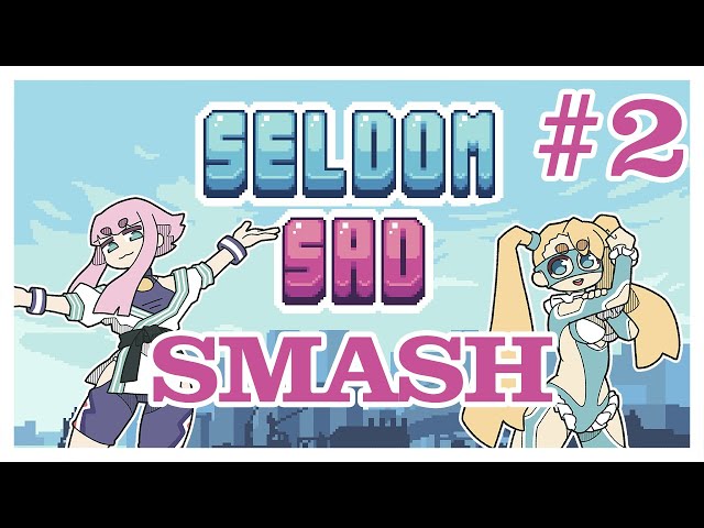 Seldom Sad Smash #2 | SF6
