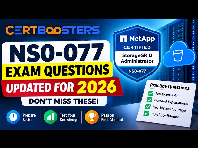 NetApp NS0-077 Exam Questions 2026 | Updated StorageGRID Practice Questions