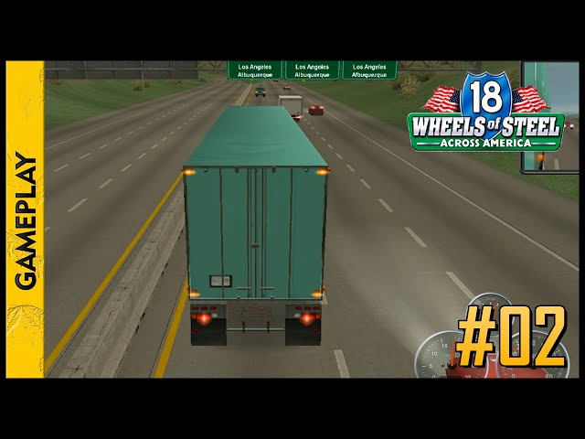 18 WHEELS OF STEEL: Across America (Houston x Los Angeles)(Gameplay) #02