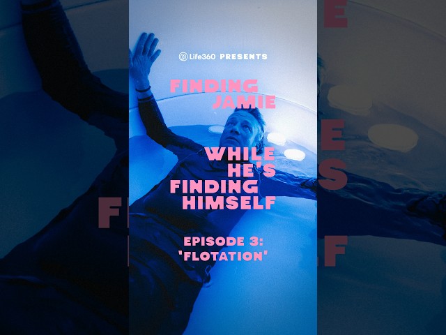 Finding Jamie Ep 3: Flotation