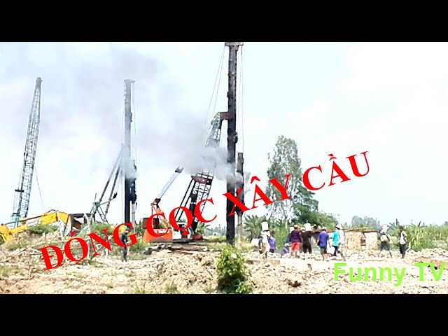 Funny TV | Đóng cọc làm móng xây cầu | CLOSE PILE CONSTRUCTION BRIDGE