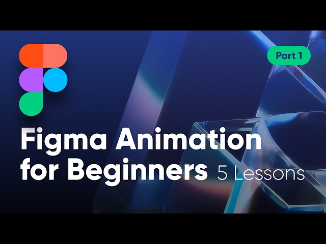 Figma Animation for Beginners 1, Part1