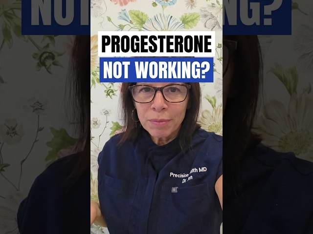 Why Your Progesterone Isn't Working (Yet)
