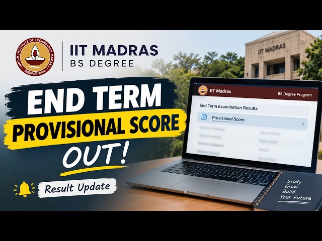 IIT Madras BS End Term Result Out 🚨 | Provisional Score Released | How to Check