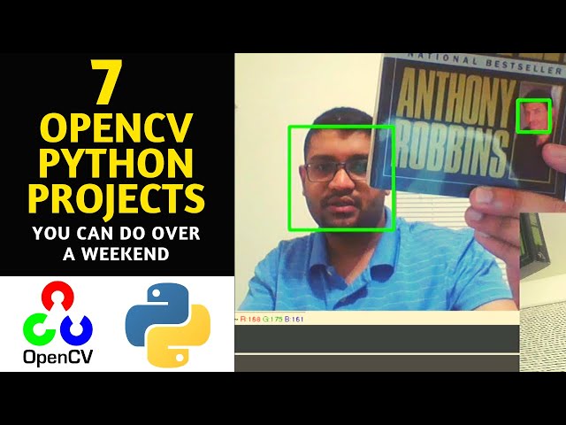 7 OpenCV Python Projects that you can do over a weekend - Beginner's Level, with source code