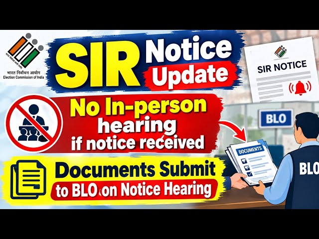 SIR Notice Update 🚨 No In-Person Hearing? Documents BLO Ko Submit Kare | SIR Notice 2026