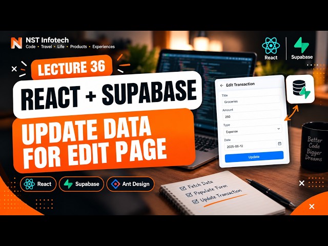 36 - Update Data for Edit Page in React | Supabase Update + Ant Design