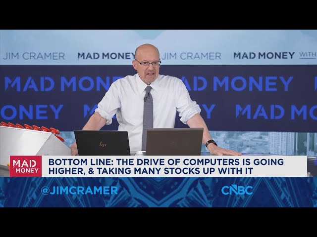 The drive of computers is going higher and taking many stocks up with it, says Jim Cramer