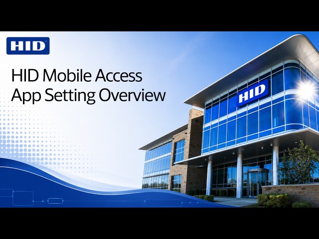 HID Mobile Access App Tutorial - App Settings
