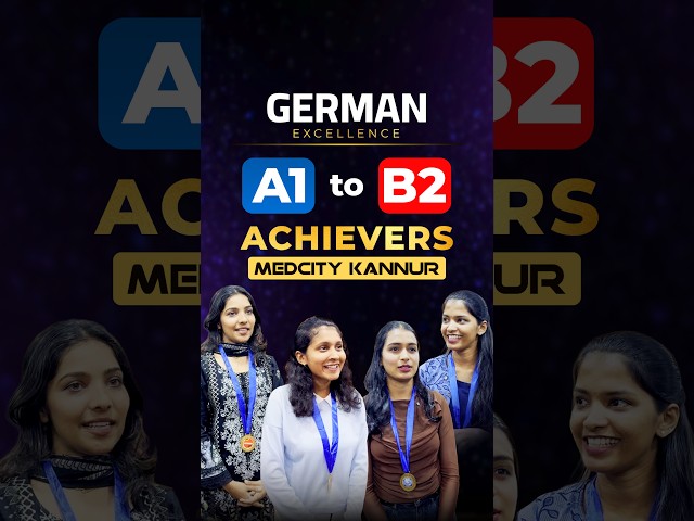 German Excellence | A1 to B2 Achievers @ Medcity Kannur