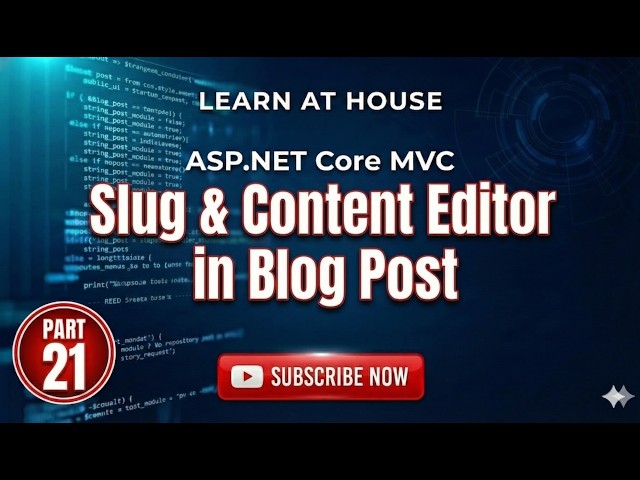 Master Slug Generation & Content Editors in ASP.NET Core MVC | Learn At House
