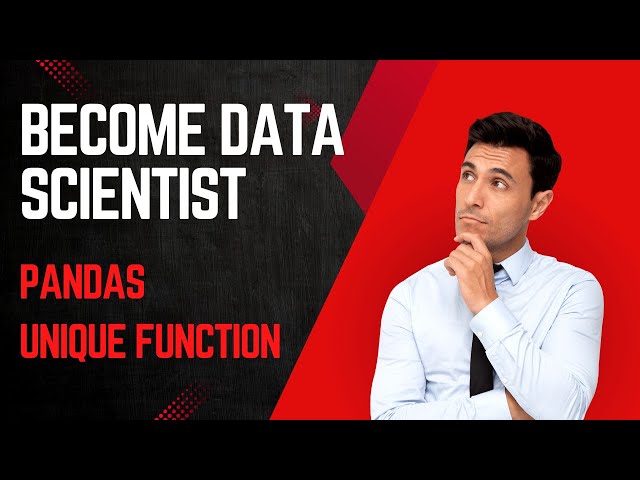 Python Pandas Unique() function - Understand Column Values Thoroughly