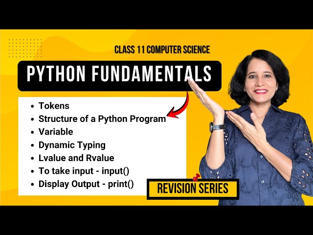 PYTHON FUNDAMENTALS | Class 11 Computer Science | REVISION