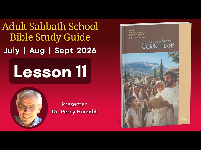 2026 Q3 Lesson 11 – Stewardship and Mission – Audio by Dr Percy Harrold