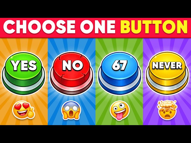 Choose One Button! YES or NO or 67 or NEVER Edition 🟢🔴🟡🟣 Daily Quiz
