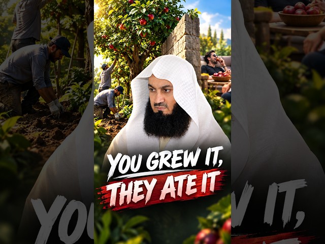 You Grew It, They Ate It#muftimenk #motivation #charity #prayer #finance #plant #fruit