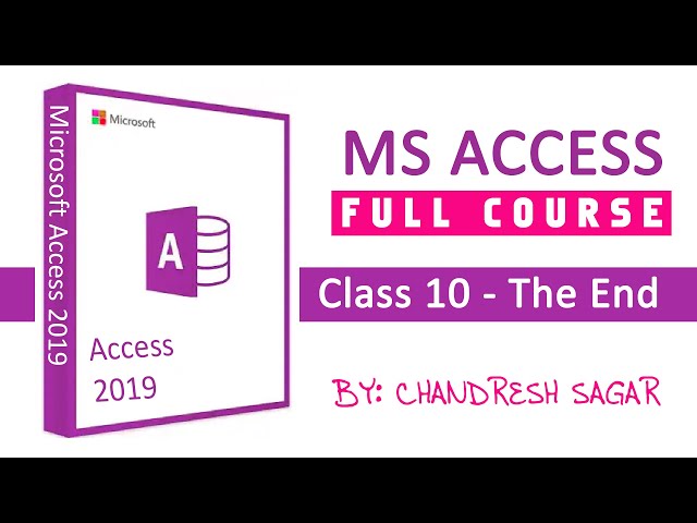 MS Access: Class 10 - The End | Hindi/ Urdu | KB Tech India