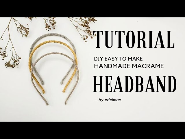 DIY Tutorial Easy to Make Macrame Headband for Beginner