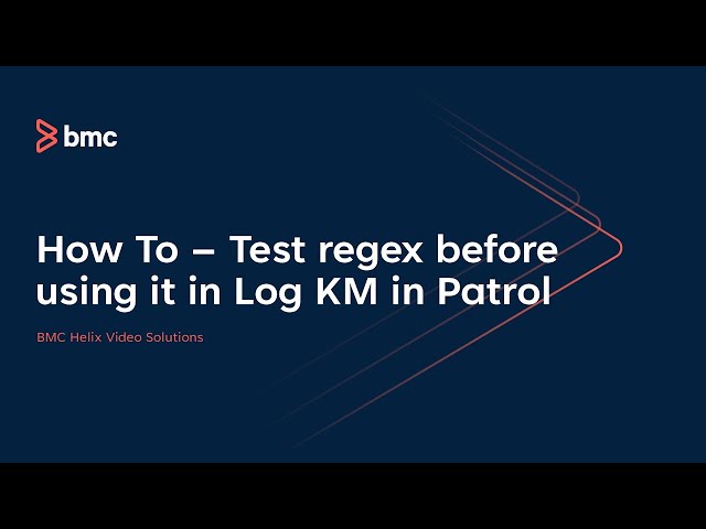 BMC Patrol: How To Test Regex Before Using It In Log KM