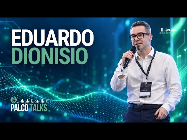 SecOps Summit 2026 | Eduardo Dionisio | #033