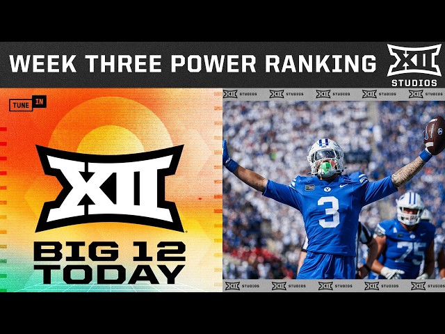 Power Ranking the Top 5 Big 12 Teams After Week 3 | Big 12 Today