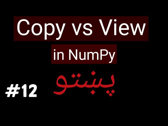 #12 Copy vs View in NumPy | Understand the Difference with Examples | NumPy for ML