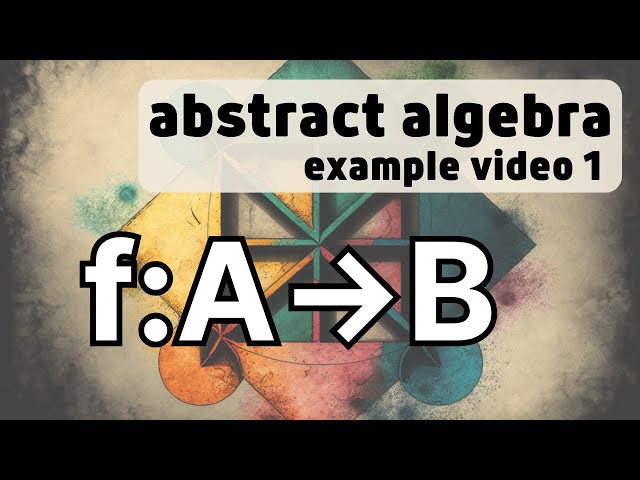 Sets and functions -- Abstract Algebra Examples 1