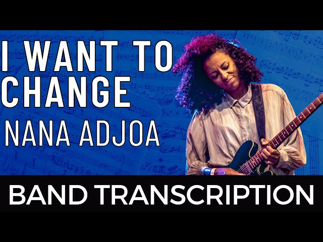 Nana Adjoa - I Want To Change - Full Transcription🎵🎶