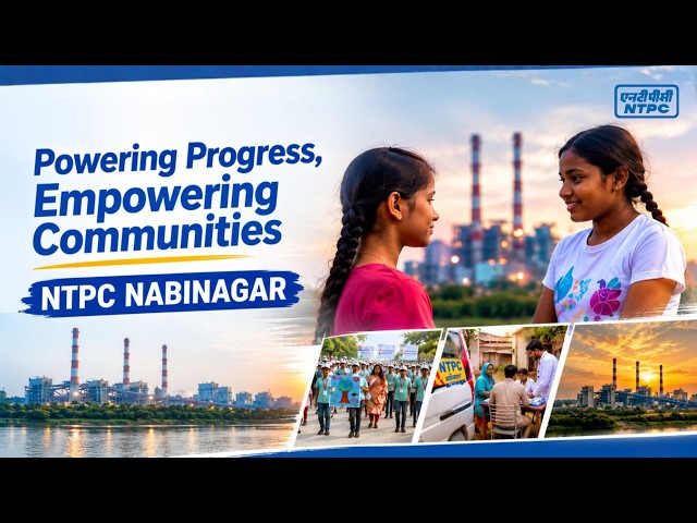 Powering Progress, Empowering Communities | NTPC Nabinagar