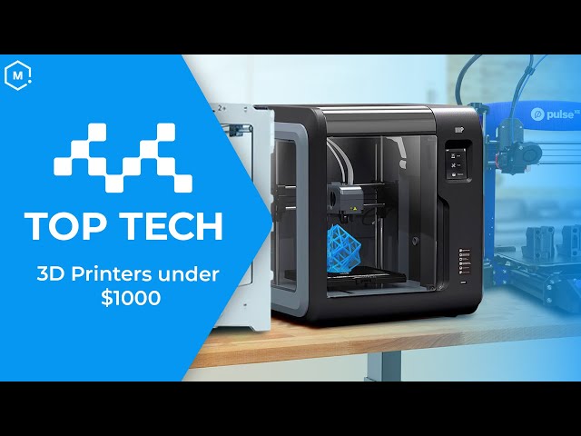 Top Tech: 3D Printers Under $1000