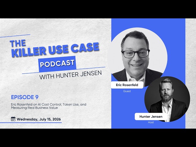 Eric Rosenfeld on AI Cost Control, Token Use, and Measuring Real Business Value