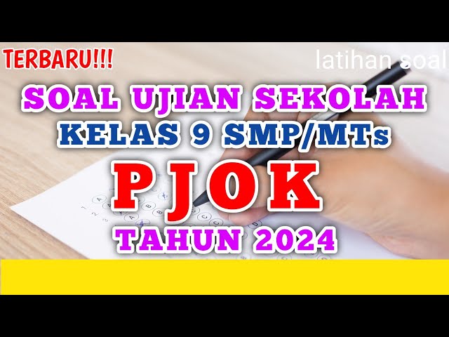 Soal Ujian Sekolah (US) Kelas 9 PJOK Tahun 2024 (prediksi) #ujiansekolah #pjok #kelas9