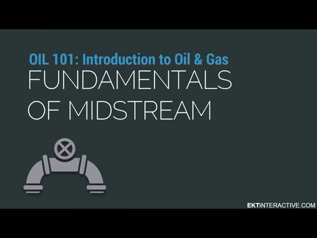 Introduction to oil and gas midstream
