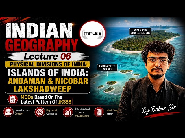 Islands Of India | INDIAN GEOGRAPHY LEC 06 | JKSSB Latest Pattern MCQS by Babar Sir