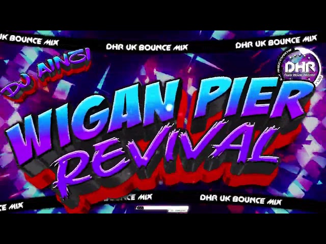Dj Ainzi - Wigan Pier Revival - 🔥DHR Bounce DJ Mix 2025 🔥