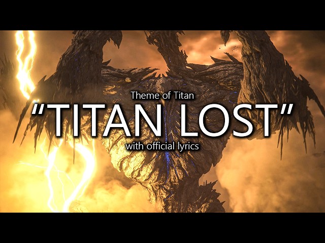 "Titan Lost" (Titan Theme 2) with Official Lyrics | Final Fantasy XVI