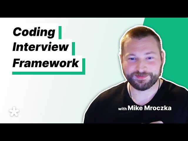 Coding Interview FRAMEWORK