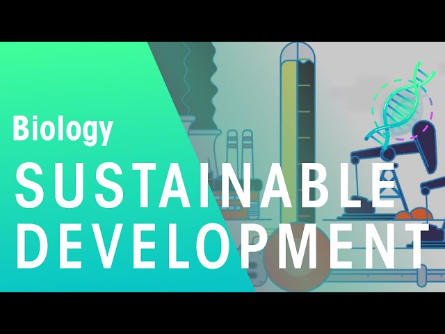 Sustainable development | Ecology & Environment | Biology | FuseSchool