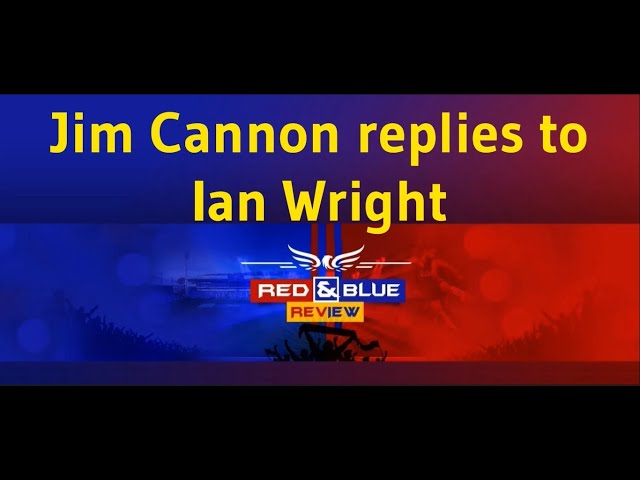 Jim Cannon replies to Ian Wright