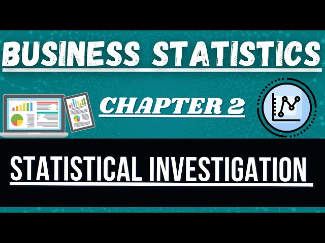 Business Statistics Chapter 2 Statistical investigation B.com 1st year sem.1 Tfh Tuition from home