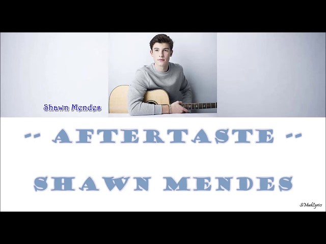 Shawn Mendes - Aftertaste (ENG_IND_Lyrics)
