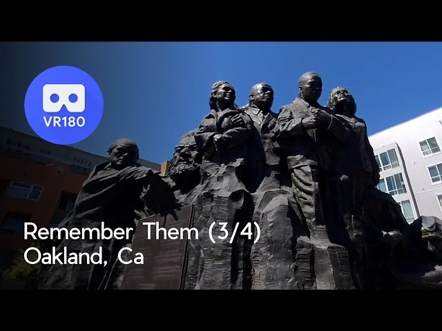 [VR 180] Remember Them (Part 3 of 4), Oakland, CA