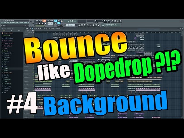 How to make: BOUNCE like DOPEDROP [EP.4 - Background] (FL Studio)