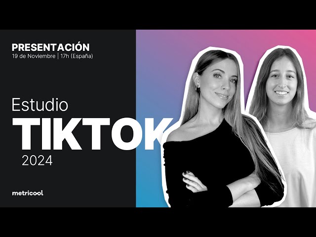 Presentación Estudio de TikTok 2024 💥
