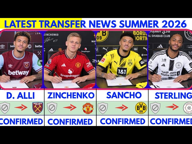 🚨LATEST CONFIRMED TRANSFER NEWS  AND RUMOURS TRANSFER NEWS  SUMMER 2026| Zinchenko to united🔥 Sancho